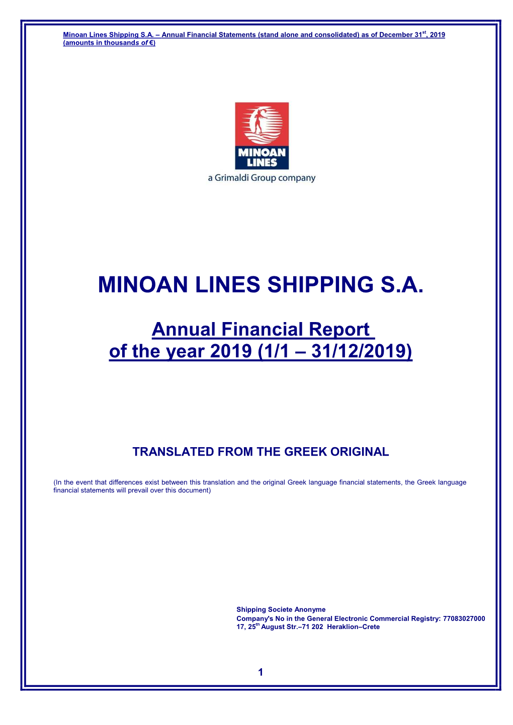Minoan Lines Shipping S.A. – Annual Financial Statements (Stand Alone and Consolidated) As of December 31 St , 2019 (Amounts in Thousand S of €)