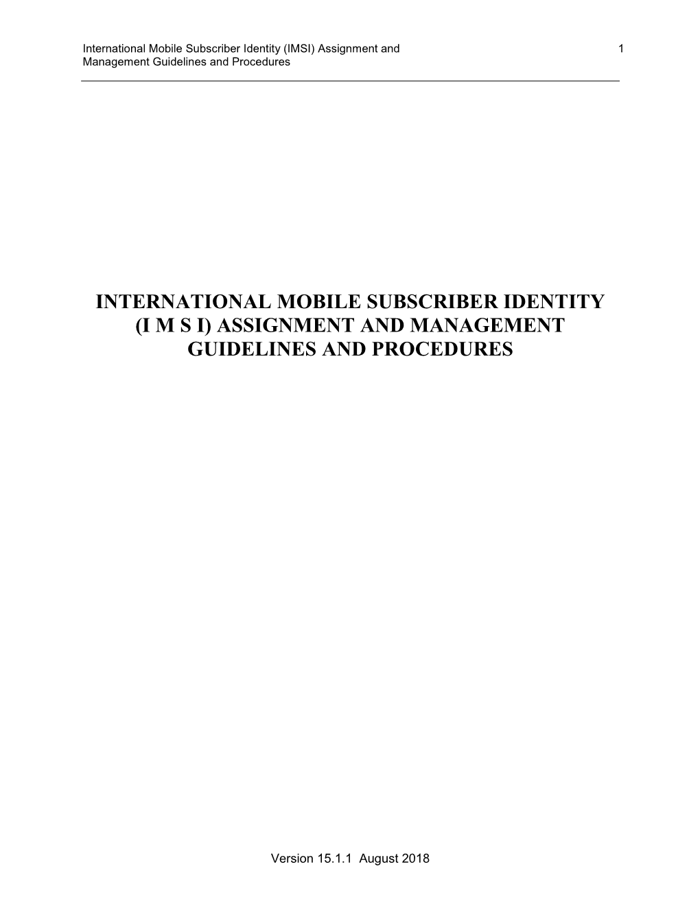 International Mobile Subscriber Identity (I M S I) Assignment and Management Guidelines and Procedures