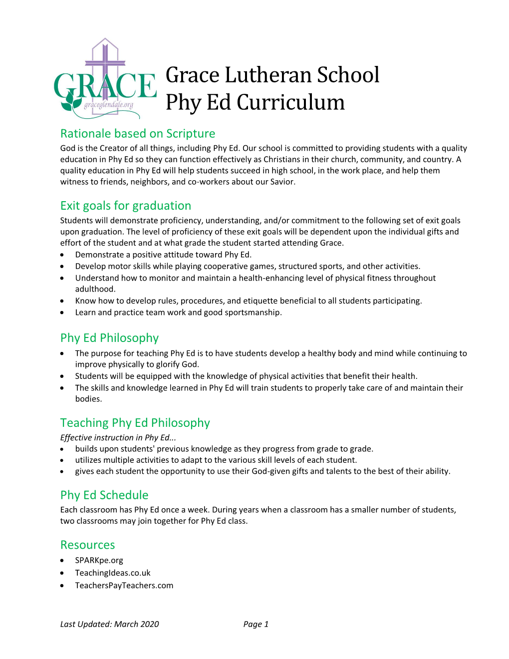 Grace Lutheran School Phy Ed Curriculum Rationale Based on Scripture God Is the Creator of All Things, Including Phy Ed