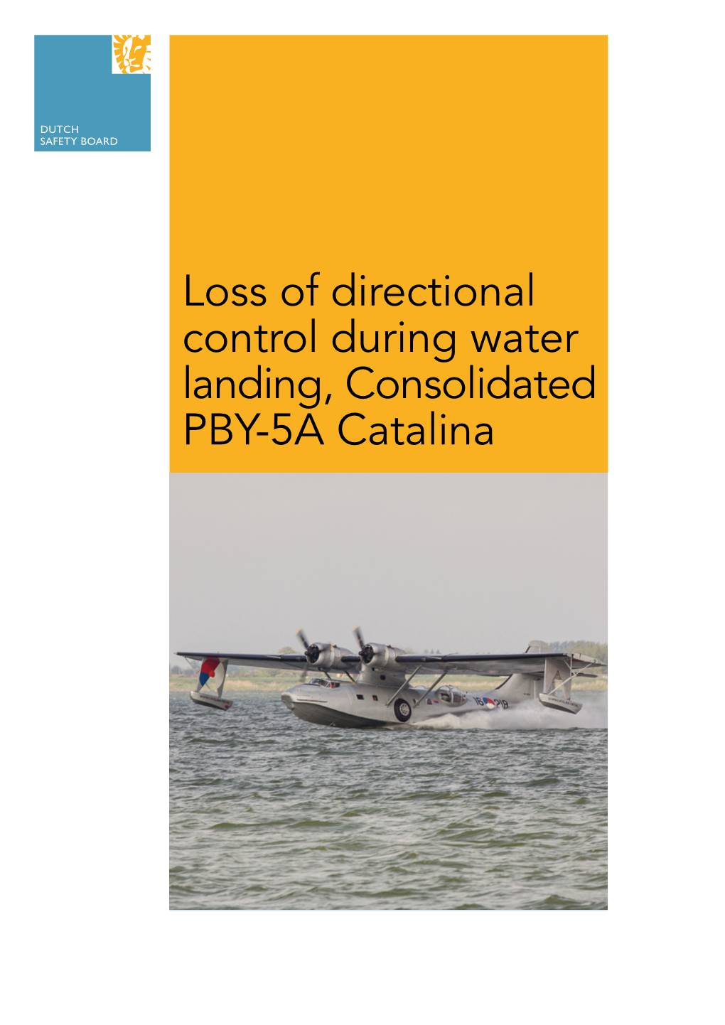 Loss of Directional Control During Water Landing, Consolidated PBY-5A Catalina Loss of Directional Control During Water Landing, Consolidated PBY-5A Catalina