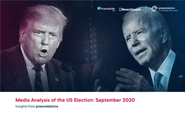 Media Analysis of the US Election: September 2020 Insights from Pressrelations 2020 Contents