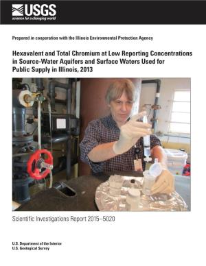 Hexavalent and Total Chromium at Low Reporting Concentrations in Source-Water Aquifers and Surface Waters Used for Public Supply in Illinois, 2013