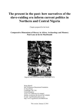 The Present in the Past: How Narratives of the Slave-Raiding Era Inform Current Politics in Northern and Central Nigeria