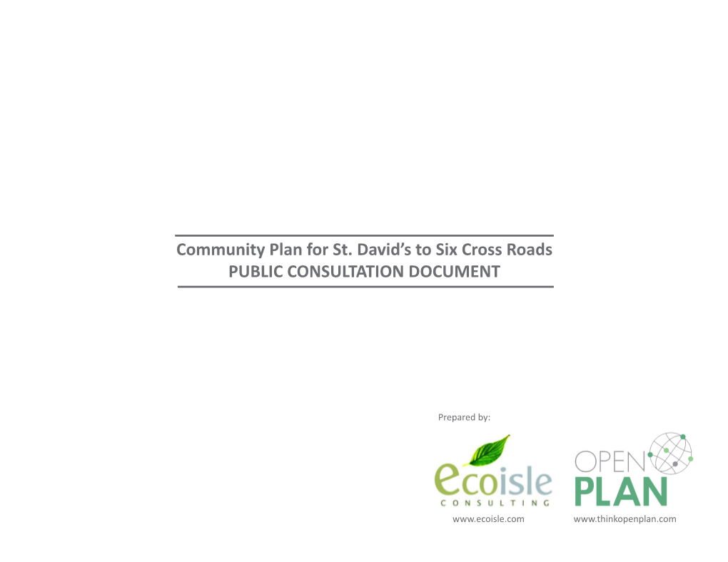 Community Plan for St. David's to Six Cross Roads PUBLIC CONSULTATION DOCUMENT