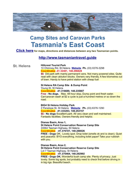Camp Sites and Caravan Parks Tasmania's East Coast Click Here for Maps, Directions and Distances Between Any Two Tasmanian Points