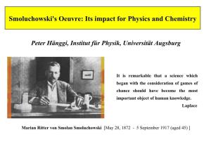 Smoluchowski's Oeuvre: Its Impact for Physics and Chemistry