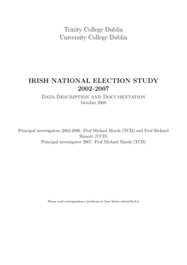 Trinity College Dublin University College Dublin IRISH NATIONAL ELECTION STUDY 2002-2007