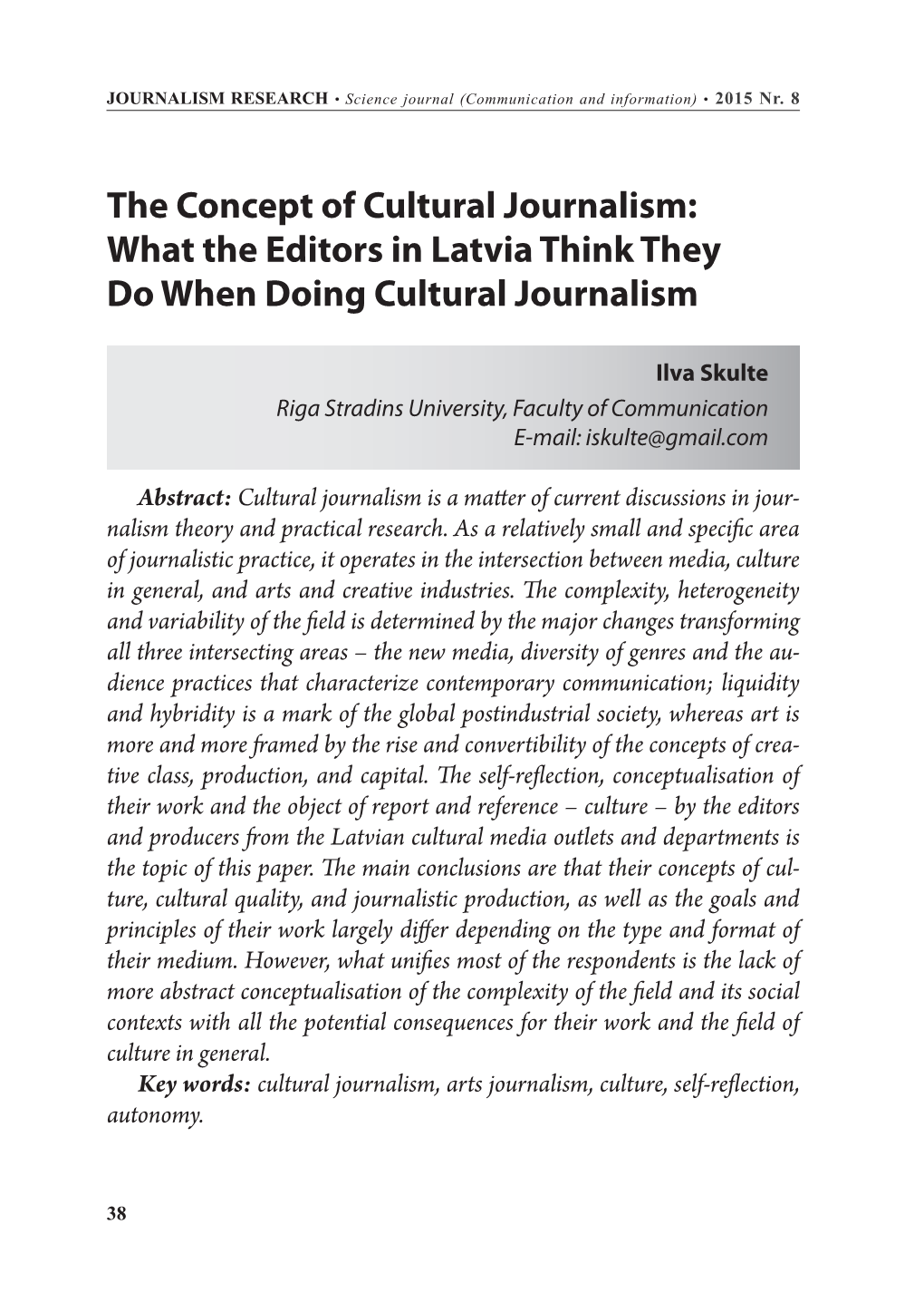 The Concept of Cultural Journalism: What the Editors in Latvia Think They Do When Doing Cultural Journalism