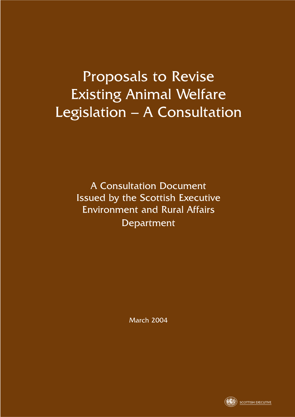 Proposals to Revise Existing Animal Welfare Legislation – a Consultation