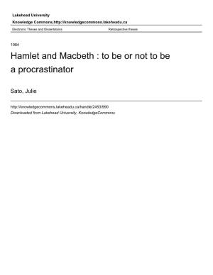 Hamlet and Macbeth : to Be Or Not to Be a Procrastinator