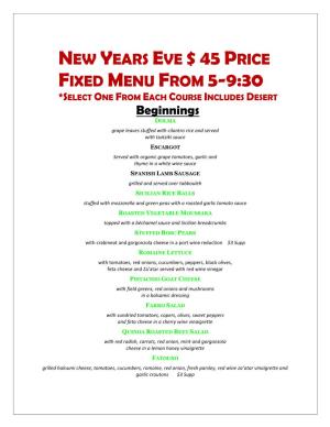 New Years Eve $ 45 P Fixed Menu from 5-9:30