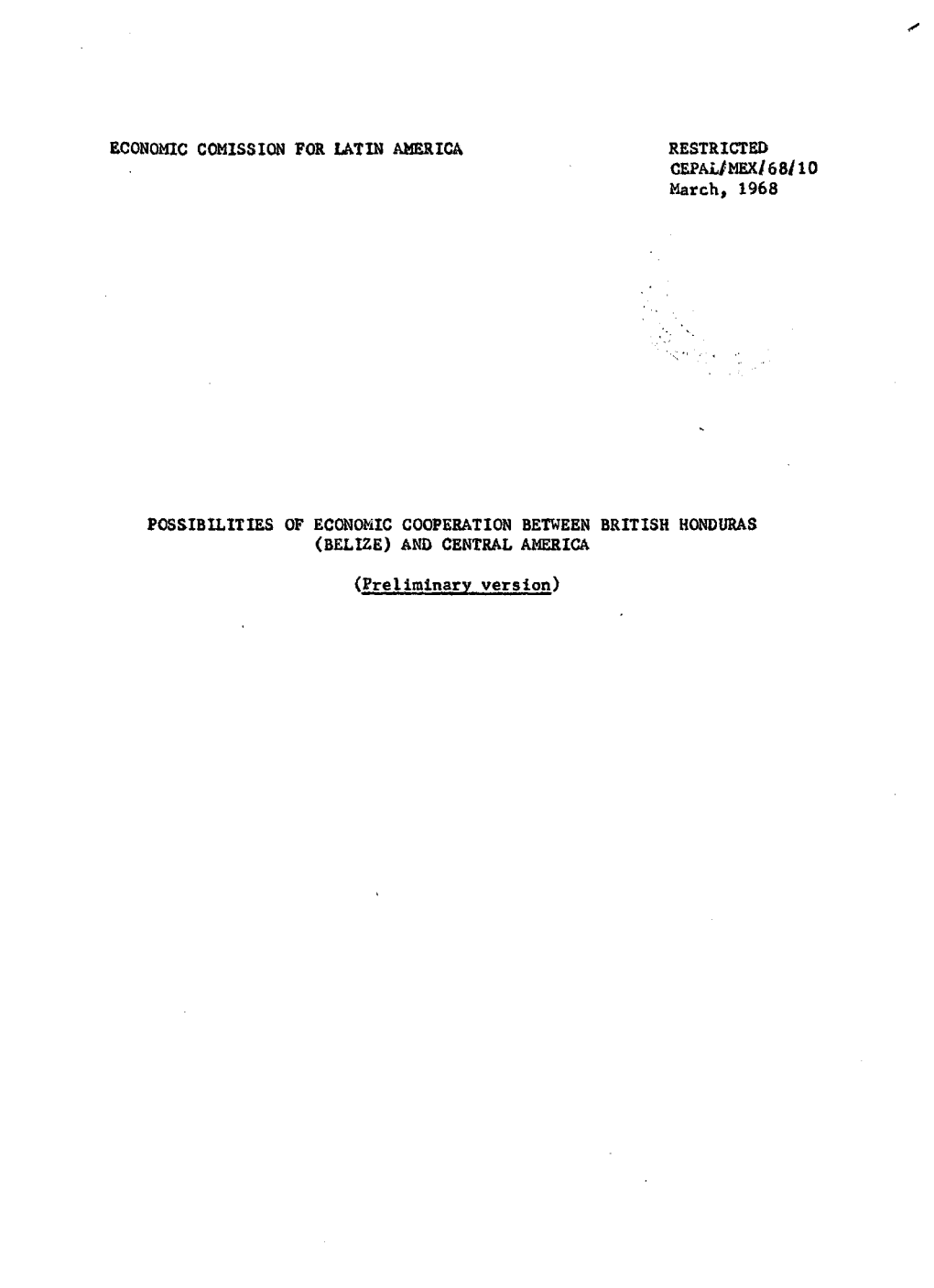 ECONOMIC COMISSION for LATIN AMERICA RESTRICTED CEPAL/MEX/68/10 March, 1968