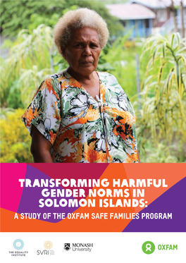 Transforming Harmful Gender Norms in Solomon Islands: a Study of the Oxfam Safe Families Program Published October 2019