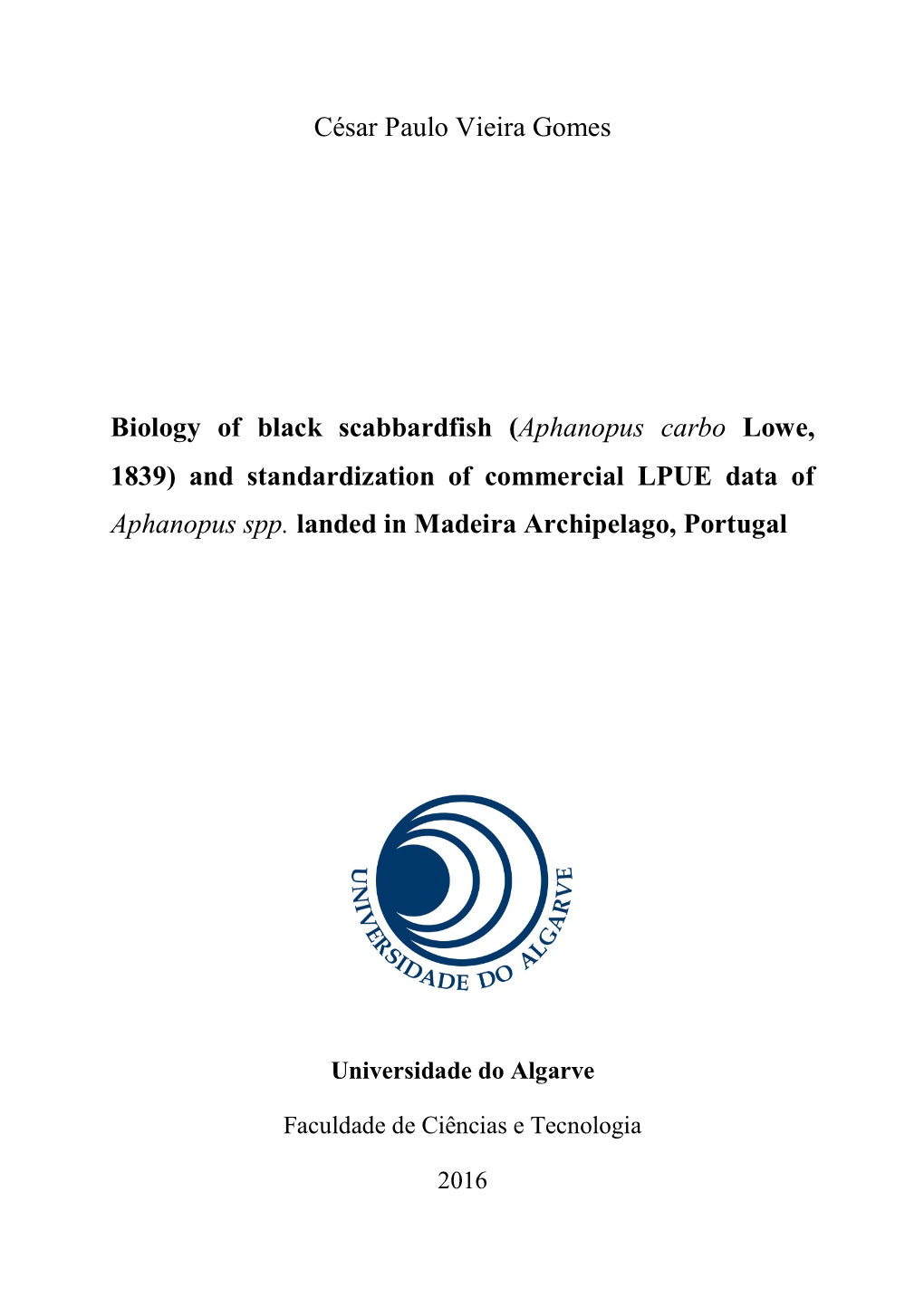 César Paulo Vieira Gomes Biology of Black Scabbardfish (Aphanopus