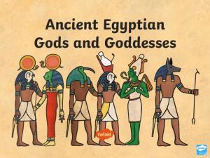 LO to Be Able to Discuss the Ancient Egyptian Gods and Goddesses