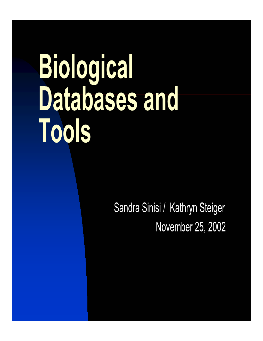 Biological Databases and Tools