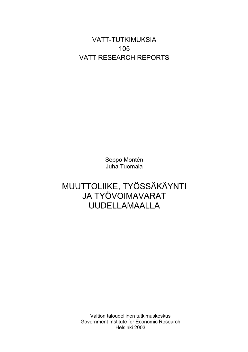 Muuttoliike, Työssäkäynti Ja Työvoimavarat Uudellamaalla