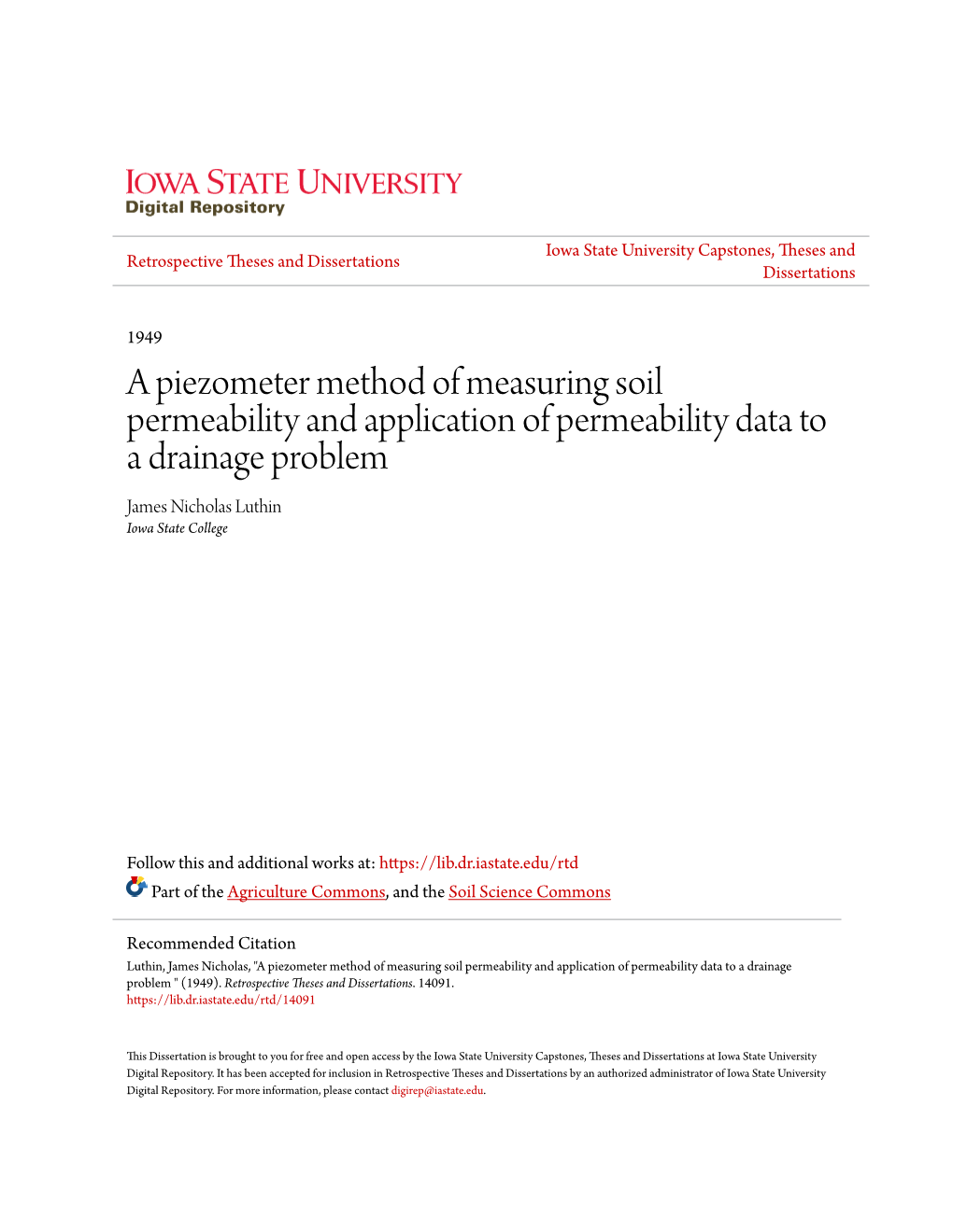 A Piezometer Method of Measuring Soil Permeability and Application of Permeability Data to a Drainage Problem James Nicholas Luthin Iowa State College