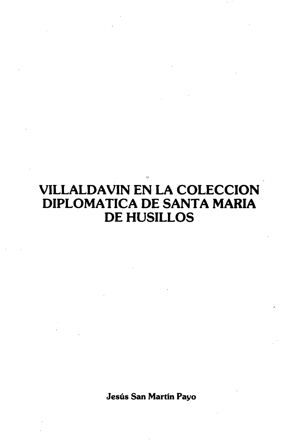 Villaldavin En La Coleccion Diplomatica De Santa Maria De Husillos