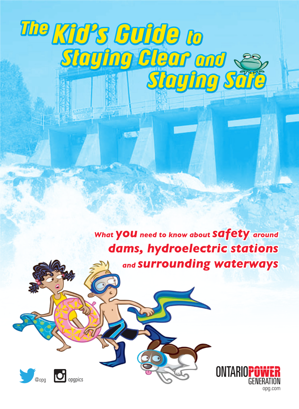 OPG Kid's Guide to Staying Clear and Staying Safe