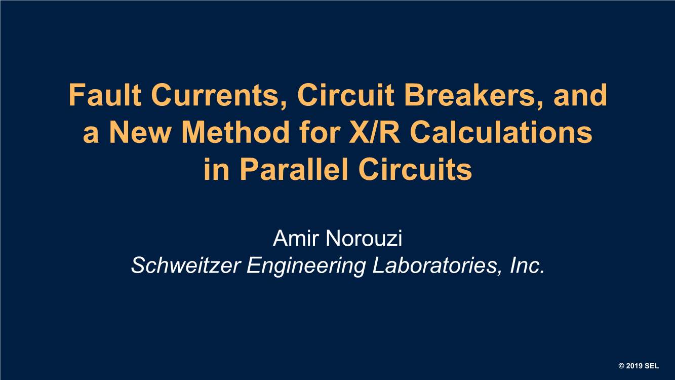 Fault Currents, Circuit Breakers, and a New Method for X/R Calculations in Parallel Circuits