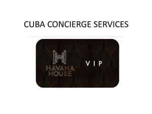 CUBA CONCIERGE SERVICES Havana House Concierge Services