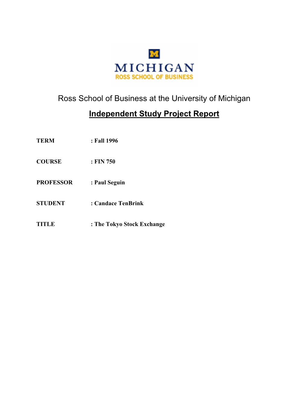 Ross School of Business at the University of Michigan Independent Study Project Report