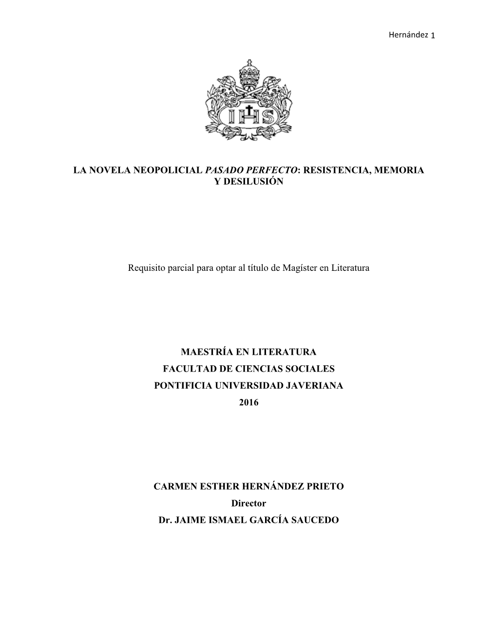 La Novela Neopolicial Pasado Perfecto: Resistencia, Memoria Y Desilusión