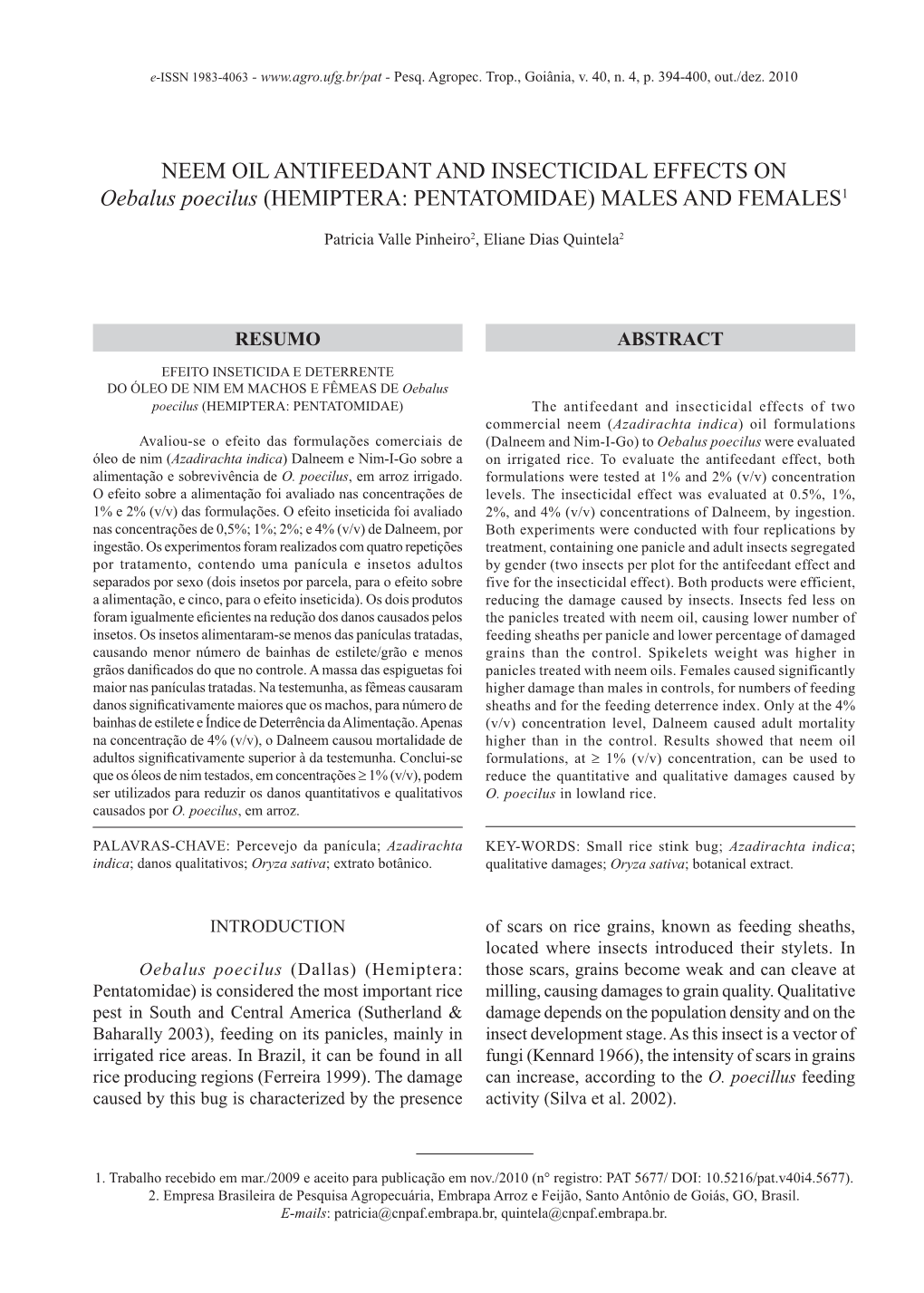 NEEM OIL ANTIFEEDANT and INSECTICIDAL EFFECTS on Oebalus Poecilus (HEMIPTERA: PENTATOMIDAE) MALES and FEMALES1