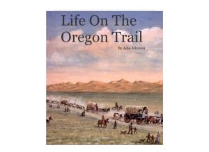 Oregon Trail by Adia Johnson CHAPTER 1 Introduction WESTERN WAGONS by Stephen Vincent and Rosemary Carr Benet