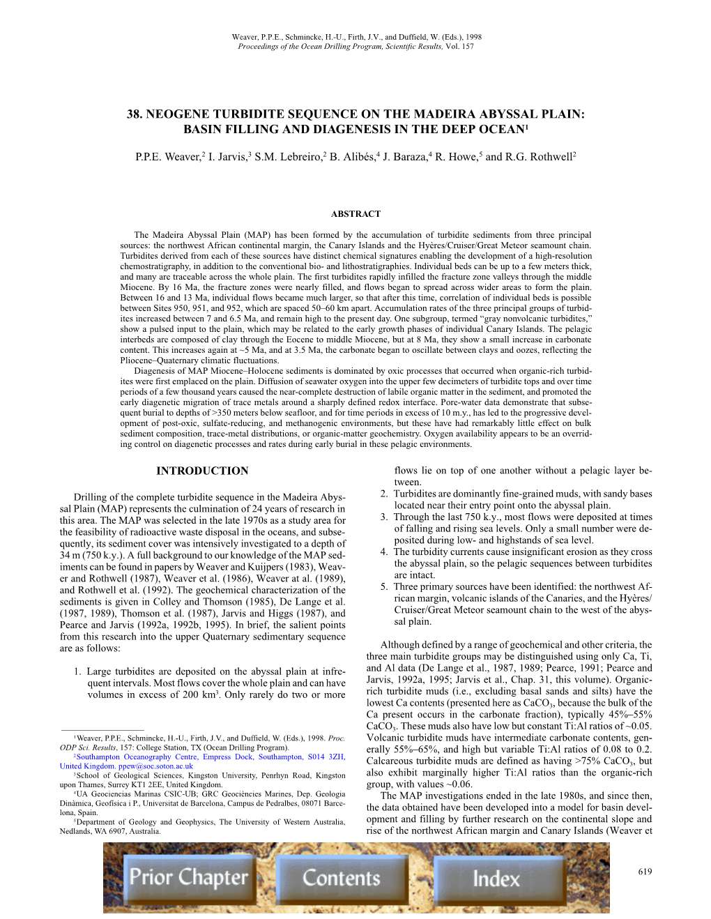 Neogene Turbidite Sequence on the Madeira Abyssal Plain: Basin Filling and Diagenesis in the Deep Ocean1