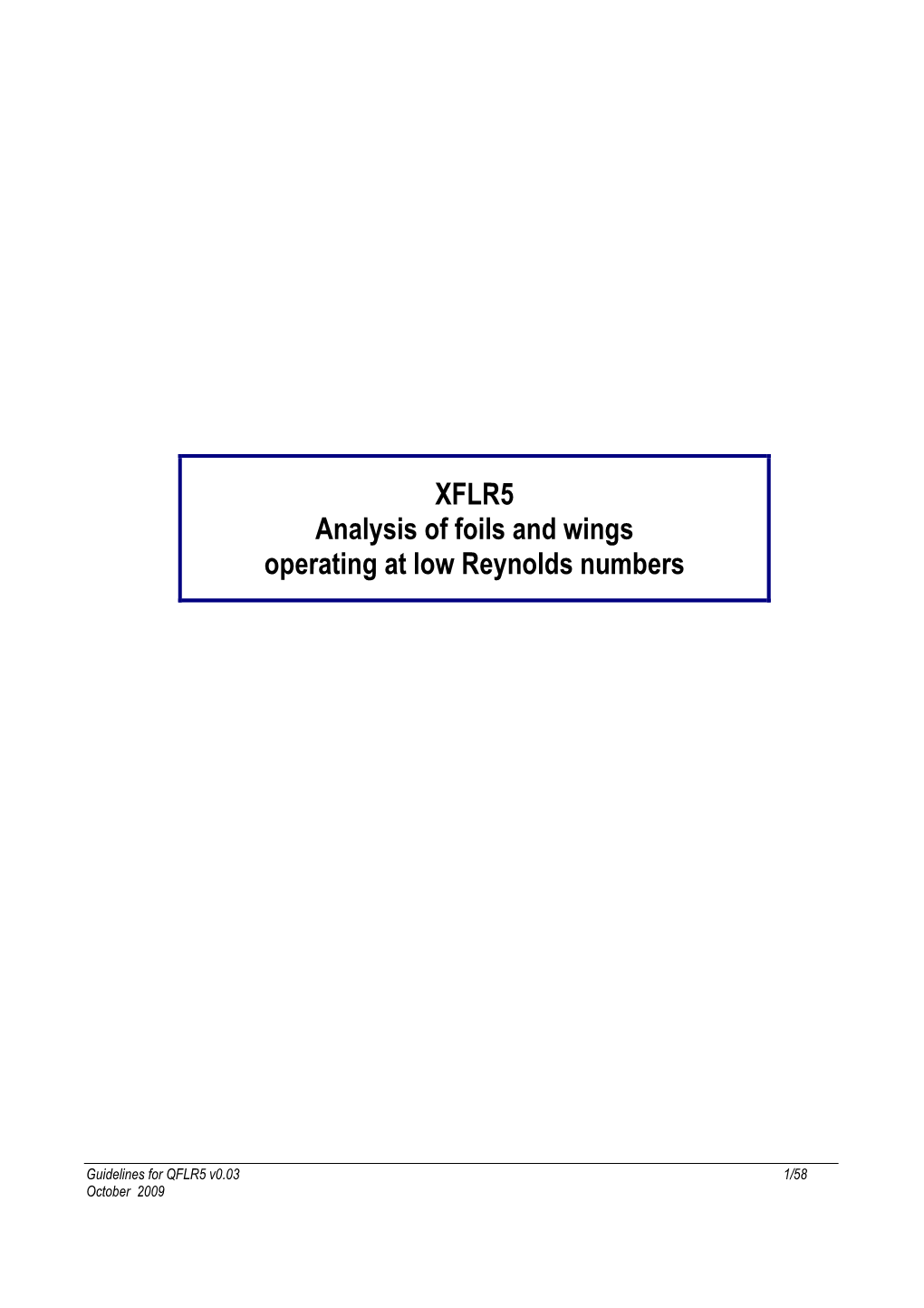 XFLR5 Analysis of Foils and Wings Operating at Low Reynolds Numbers