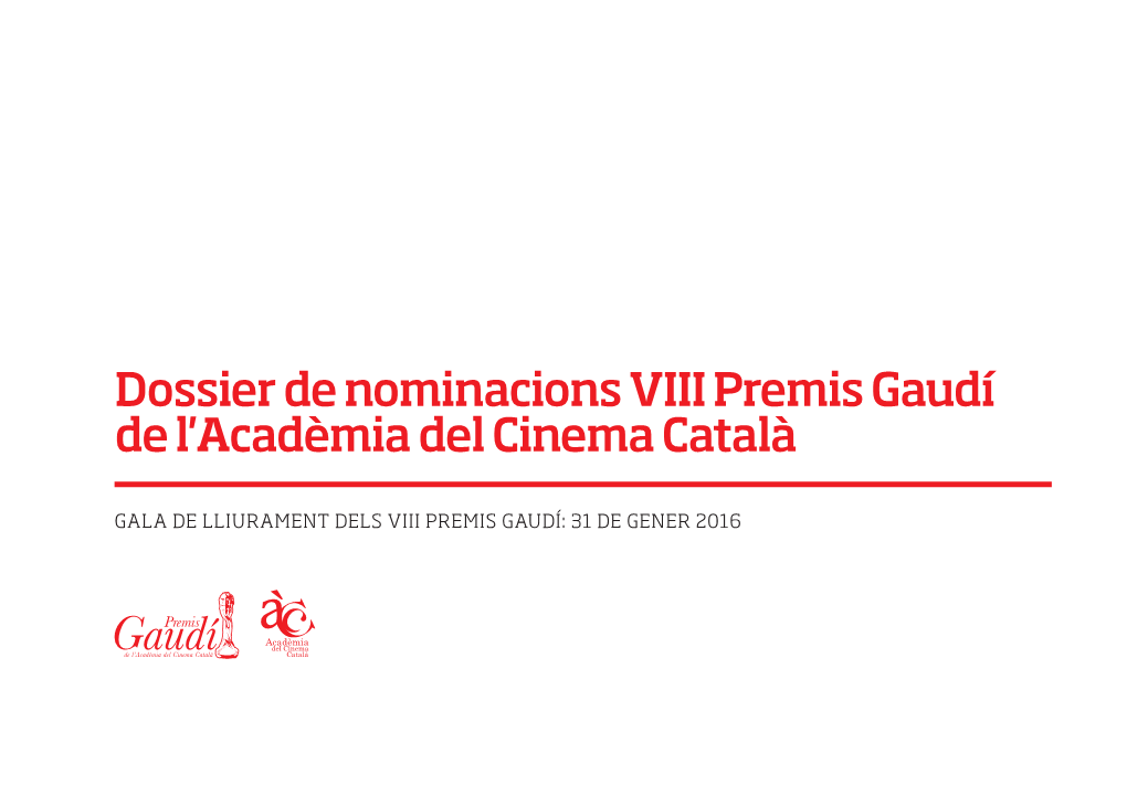 Dossier De Nominacions VIII Premis Gaudí De L'acadèmia Del Cinema Català