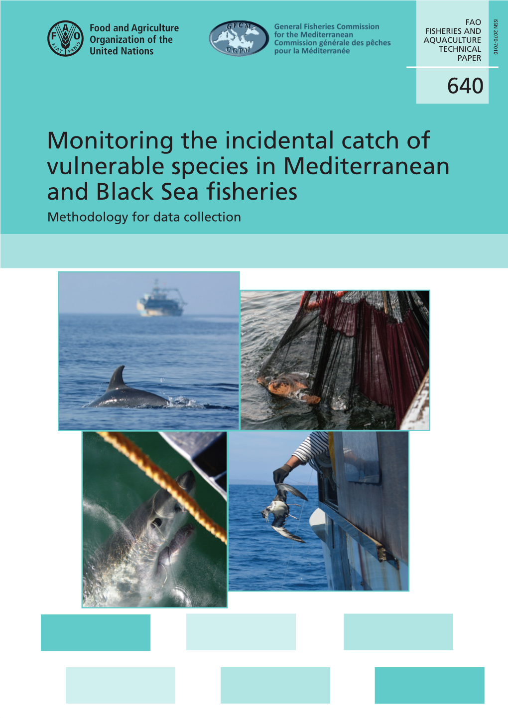 Monitoring the Incidental Catch of Vulnerable Species in Mediterranean and Black Sea ﬁsheries: Methodology for Data Collection