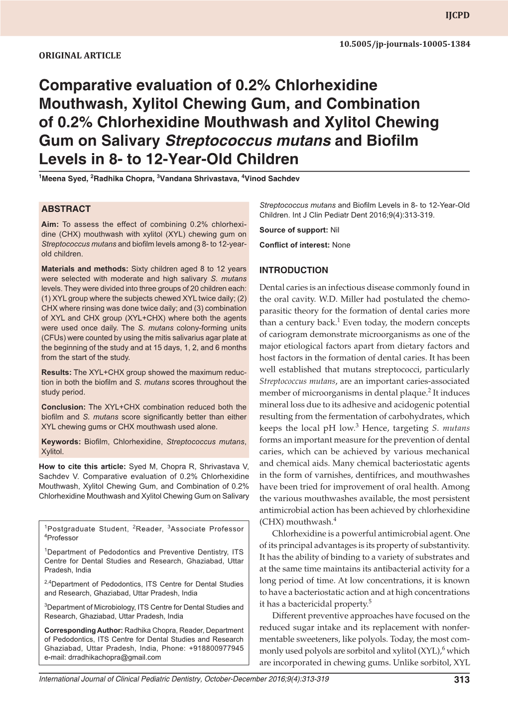 Comparative Evaluation of 0.2% Chlorhexidine Mouthwash, Xylitol10.5005/Jp-Journals-10005-1384 Chewing Gum, and Combination Original Article