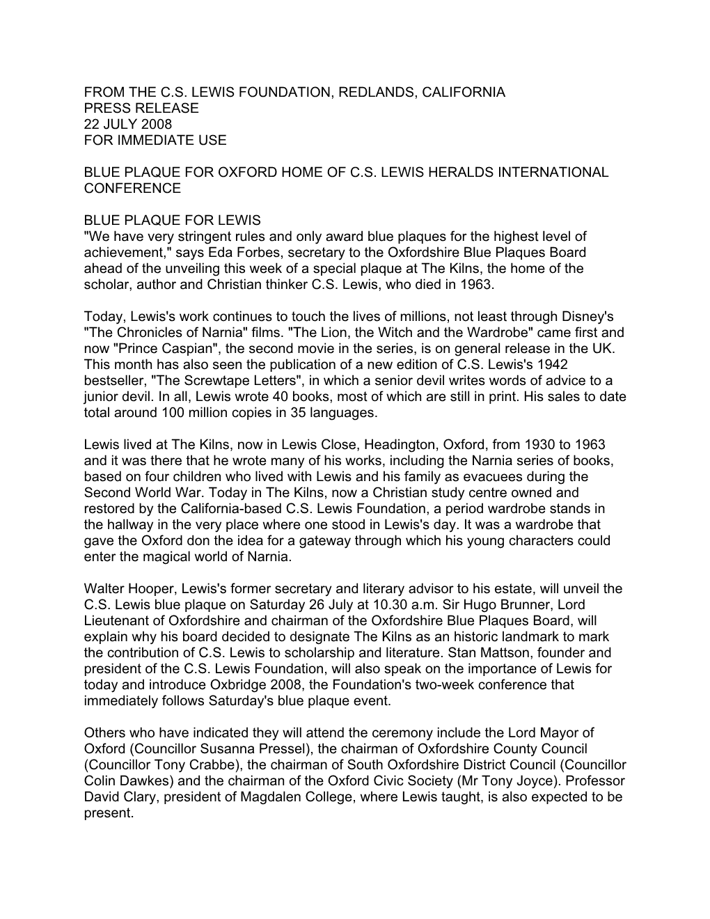 From the C.S. Lewis Foundation, Redlands, California Press Release 22 July 2008 for Immediate Use