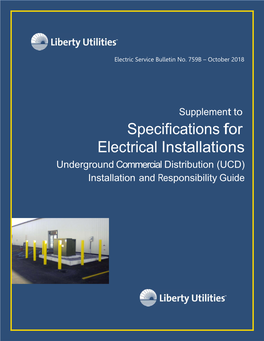 Specifications for Electrical Installations Underground Commercial Distribution (UCD) Installation and Responsibility Guide