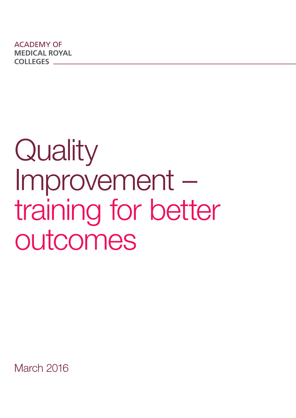 Quality Improvement – Training for Better Outcomes