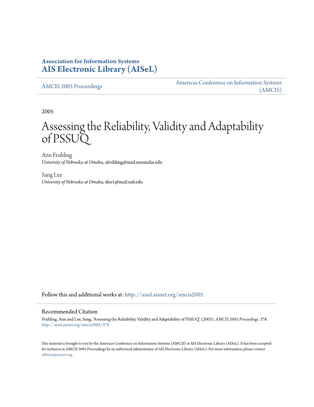Assessing the Reliability, Validity and Adaptability of PSSUQ Ann Fruhling University of Nebraska at Omaha, Afruhling@Mail.Unomaha.Edu