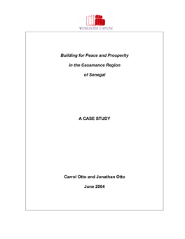 Building for Peace and Prosperity in the Casamance Region of Senegal a CASE STUDY Carrol Otto and Jonathan Otto June 2004