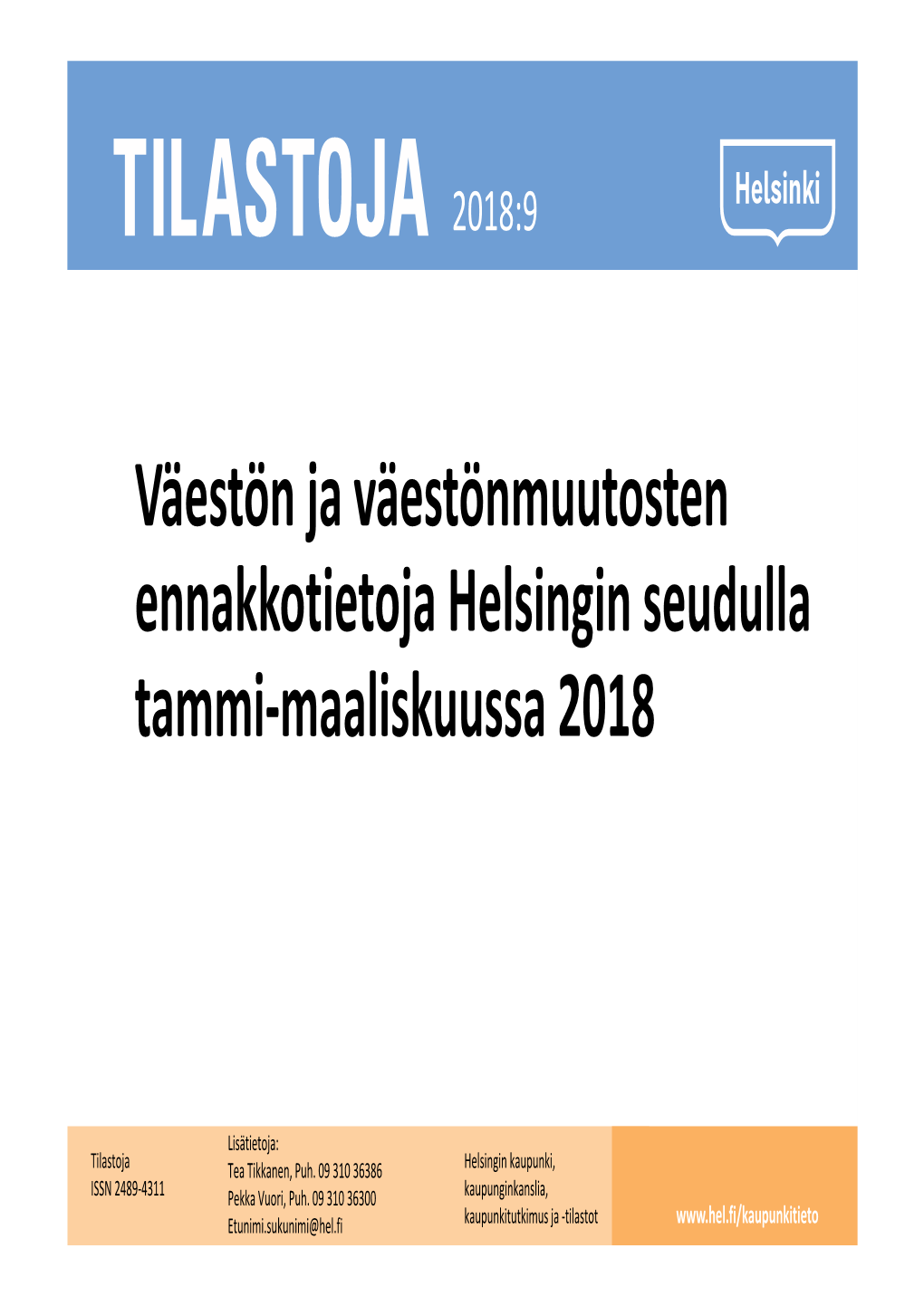 Väestön Ja Väestönmuutosten Ennakkotietoja Helsingin Seudulla Tammi‐Maaliskuussa 2018