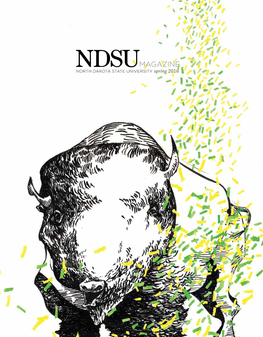 MAGAZINE NORTH DAKOTA STATE UNIVERSITY Spring 2016 MUCH MORE THAN a BIG GAME Page 12
