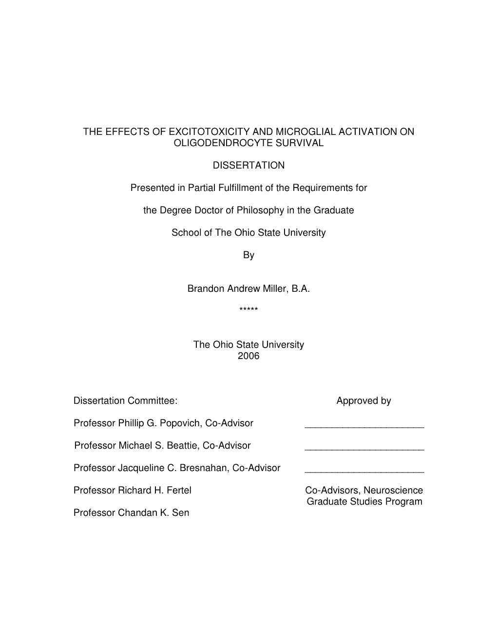 THE EFFECTS of EXCITOTOXICITY and MICROGLIAL ACTIVATION on OLIGODENDROCYTE SURVIVAL DISSERTATION Presented in Partial Fulfillmen