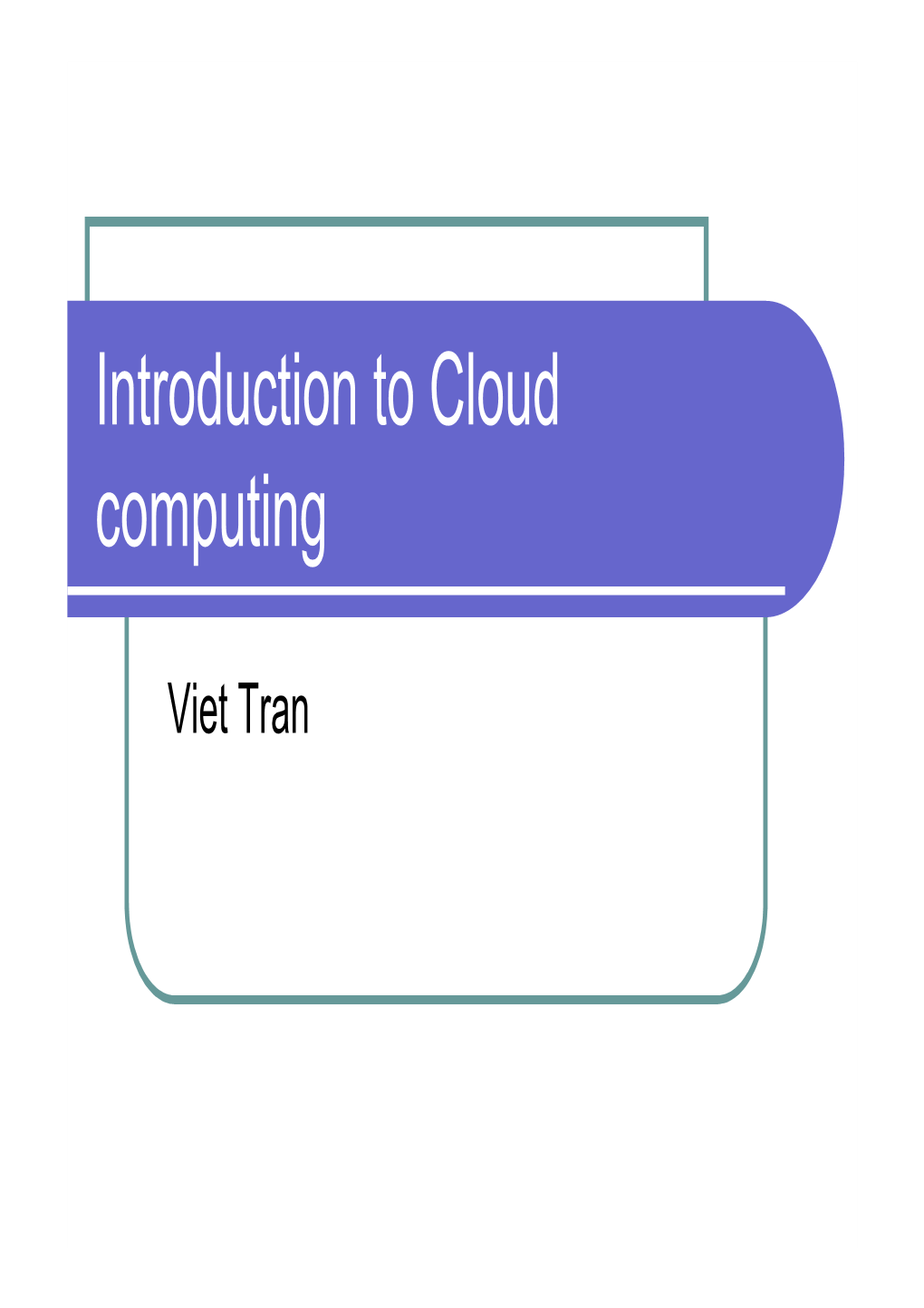 Introduction to Cloud Computing