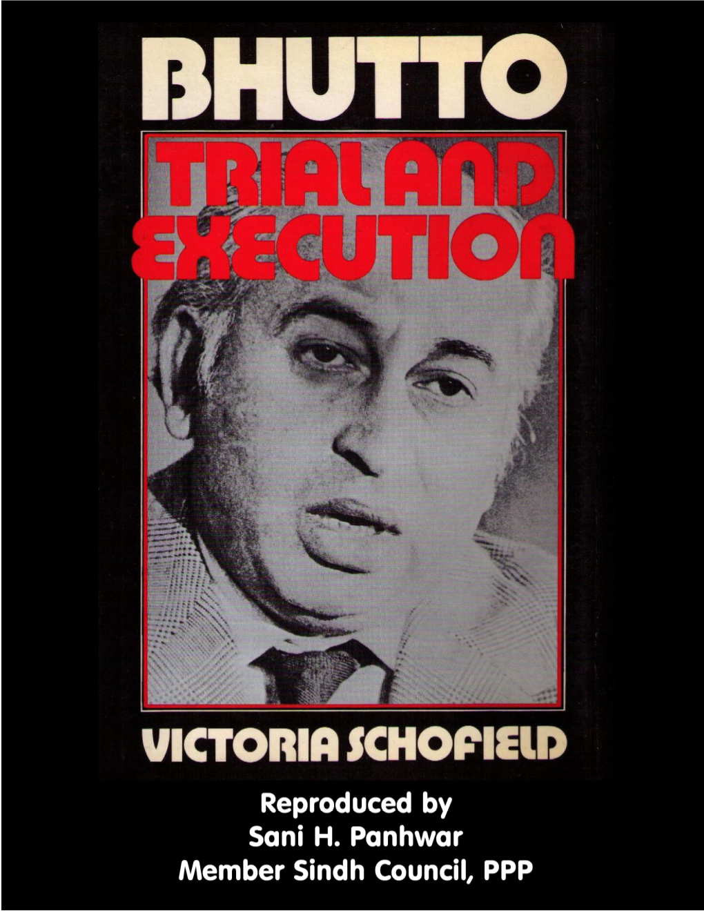 Bhutto Trial and Execution, by Victoria Schofield
