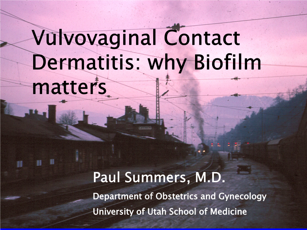 Vulvovaginal Contact Dermatitis: Why Biofilm Matters