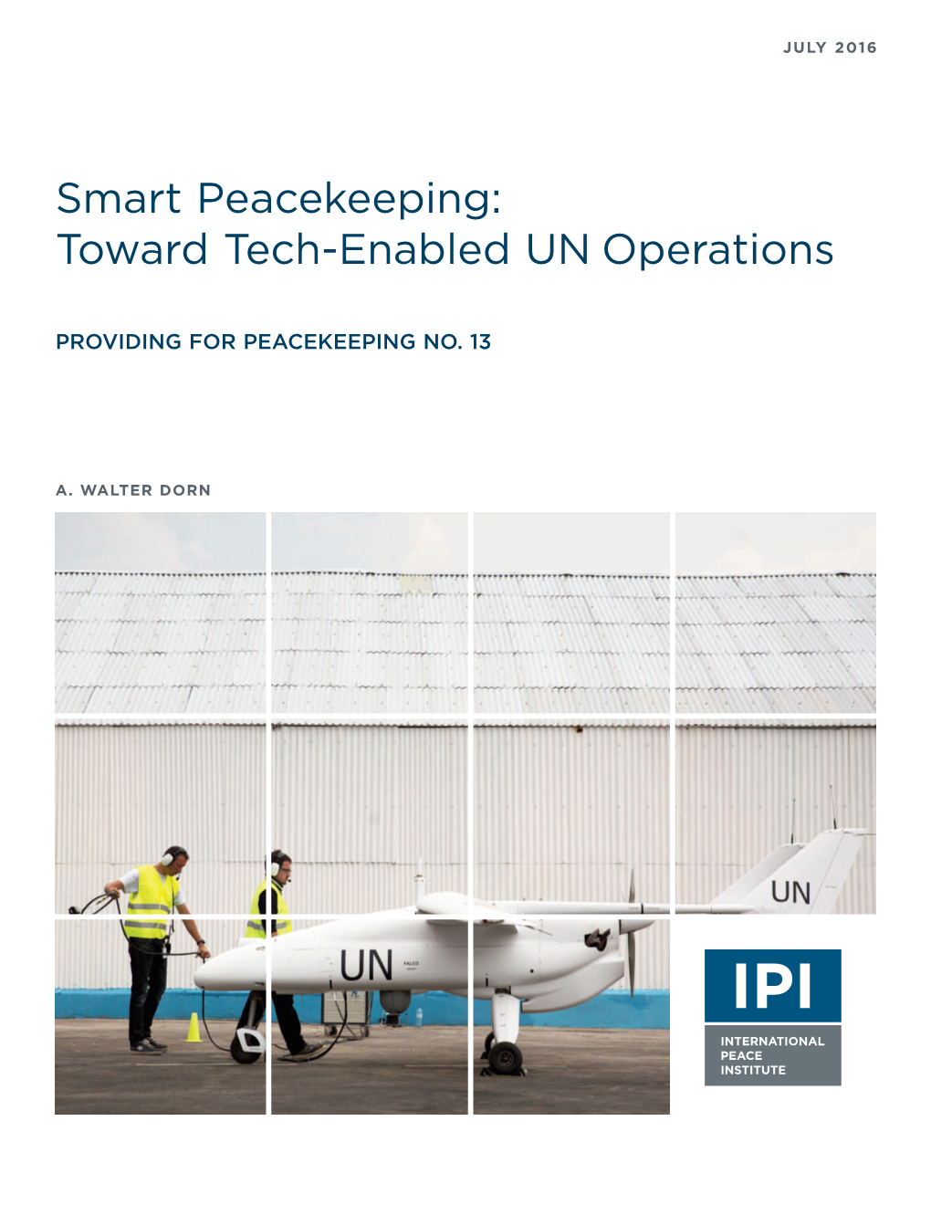 Smart Peacekeeping: Toward Tech-Enabled UN Operations