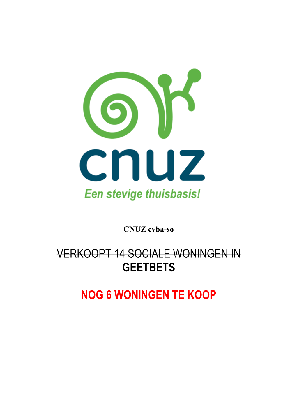 Verkoopt 14 Sociale Woningen in Geetbets Nog 6 Woningen