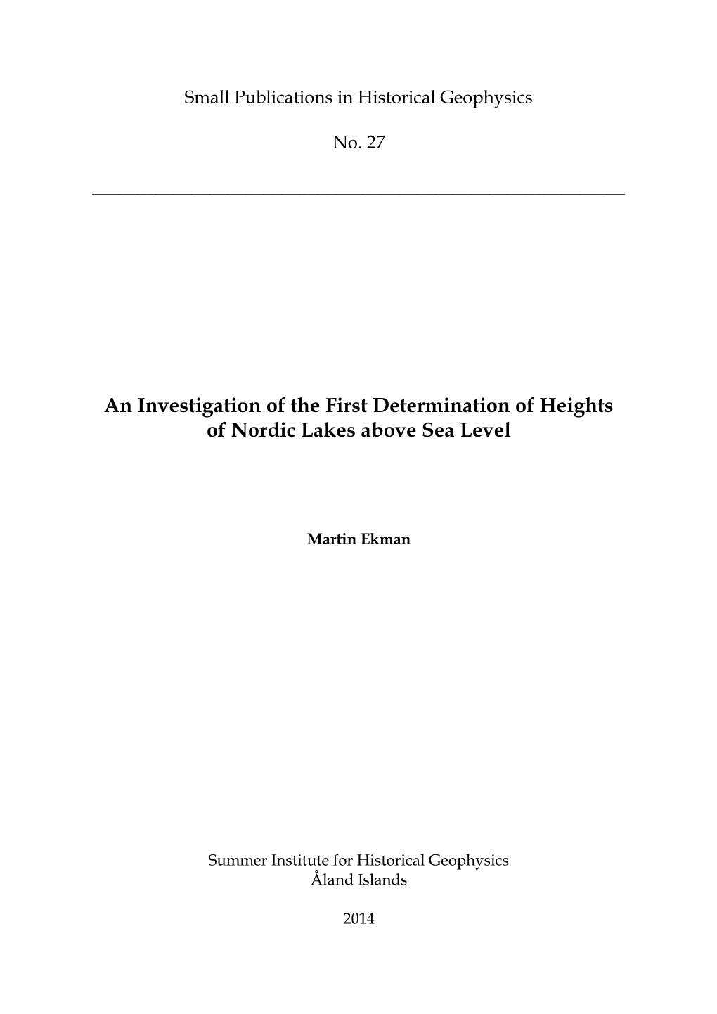 An Investigation of the First Determination of Heights of Nordic Lakes Above Sea Level