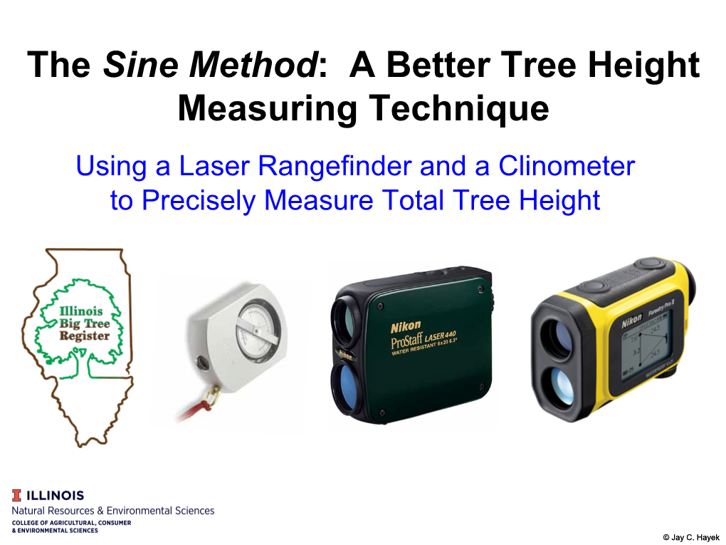 The Sine Method: a Better Tree Height Measuring Technique Using a Laser Rangefinder and a Clinometer to Precisely Measure Total Tree Height